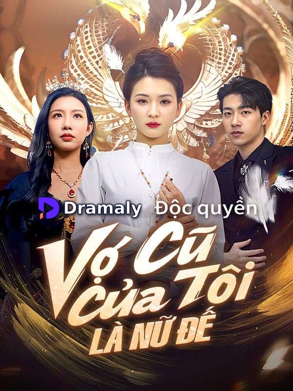 Vợ Cũ Của Tôi Là Nữ Đế