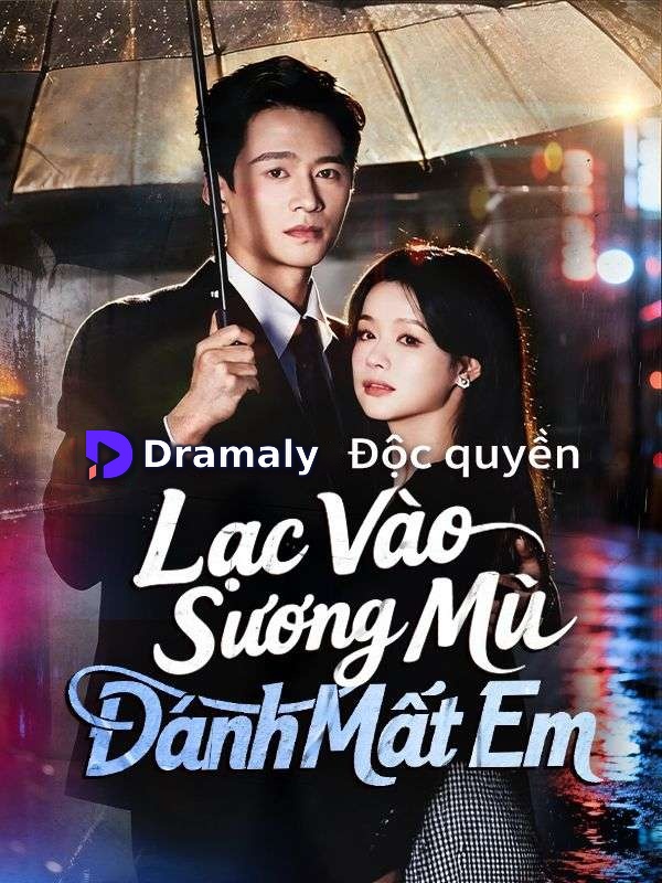 Lạc Vào Sương Mù, Đánh Mất Em