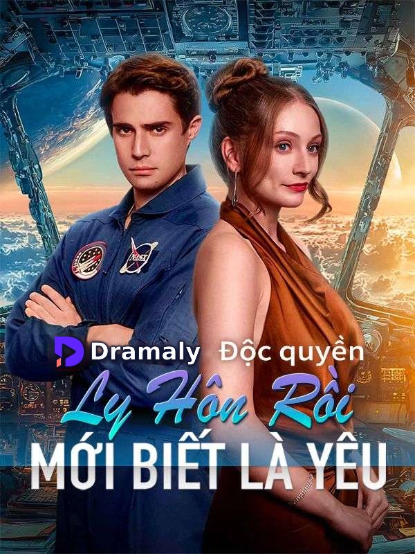 Ly Hôn Rồi Mới Biết Là Yêu