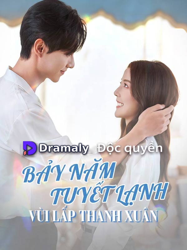 Bảy Năm Tuyết Lạnh Vùi Lấp Thanh Xuân