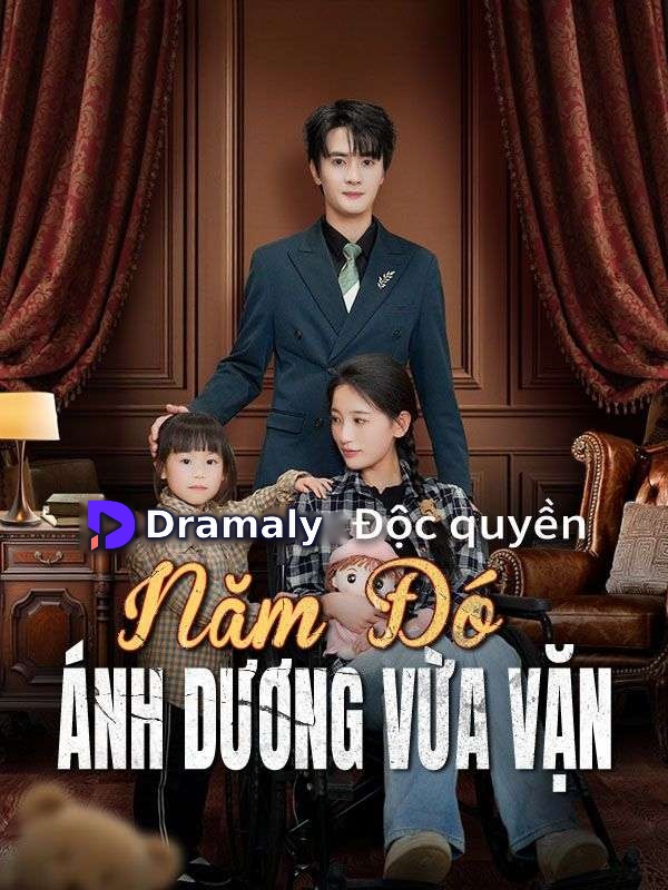 Năm Đó Ánh Dương Vừa Vặn
