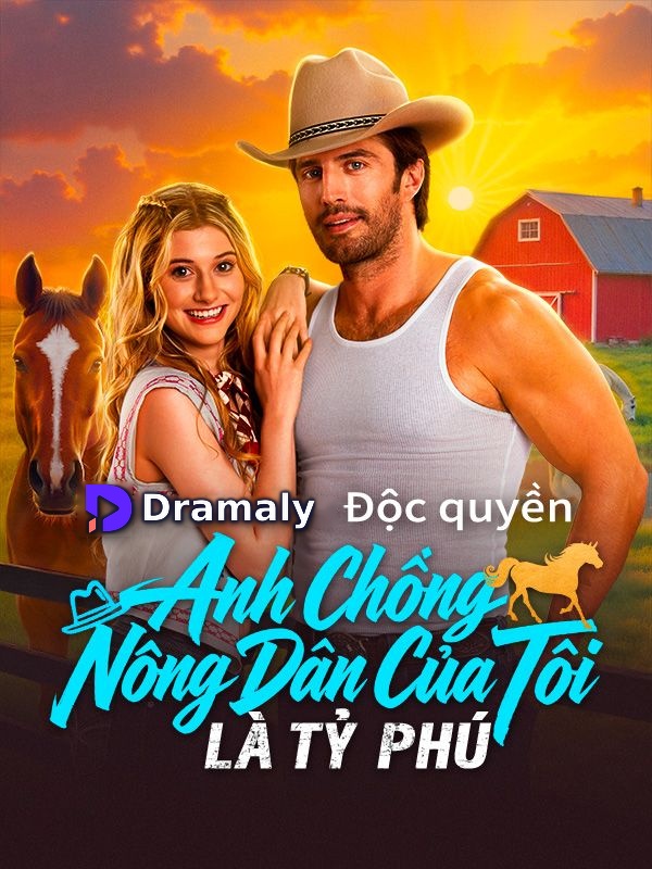 Anh Chồng Nông Dân Của Tôi Là Tỷ Phú!