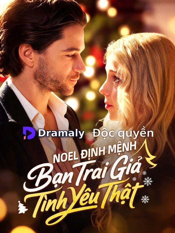 Noel Định Mệnh: Bạn Trai Giả, Tình Yêu Thật