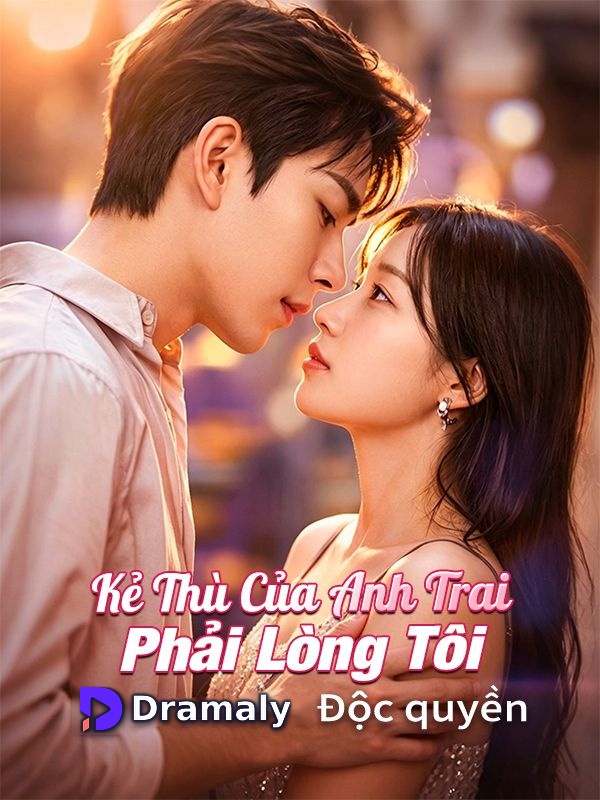 Kẻ Thù Của Anh Trai Phải Lòng Tôi