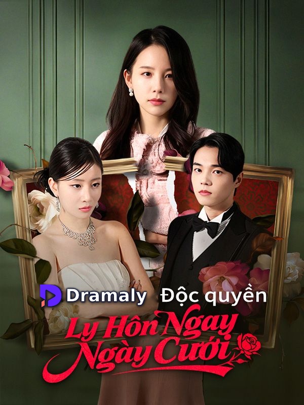 Ly Hôn Ngay Ngày Cưới