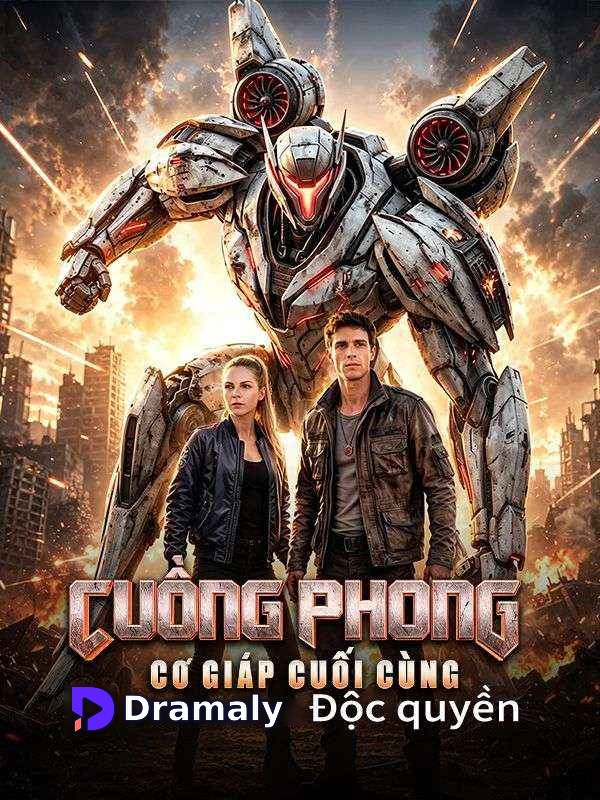 Cuồng Phong: Cơ Giáp Cuối Cùng