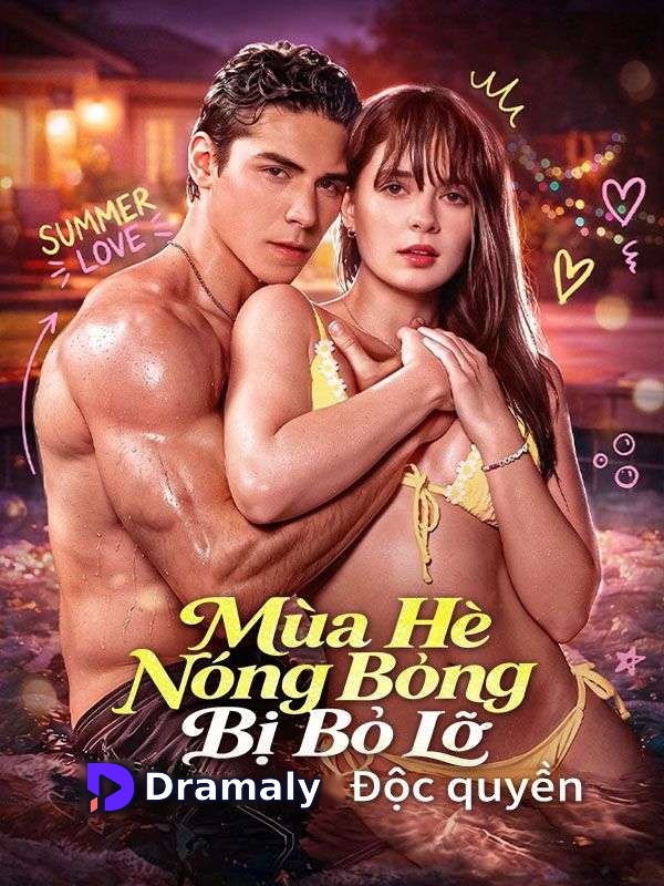 (Lồng tiếng)Mùa Hè Nóng Bỏng Bị Bỏ Lỡ