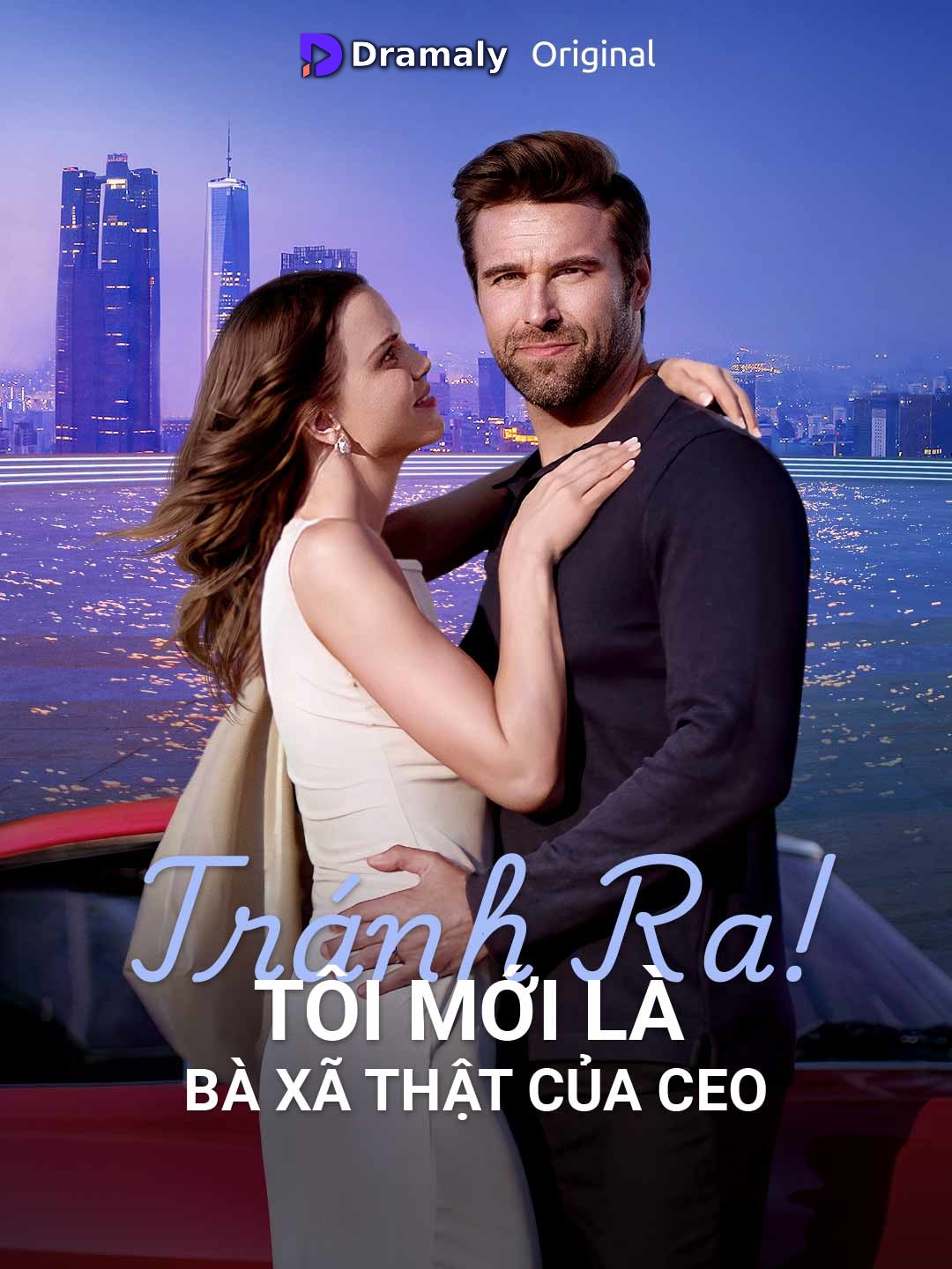 Tránh Ra! Tôi Mới Là Bà Xã Thật Của Ceo