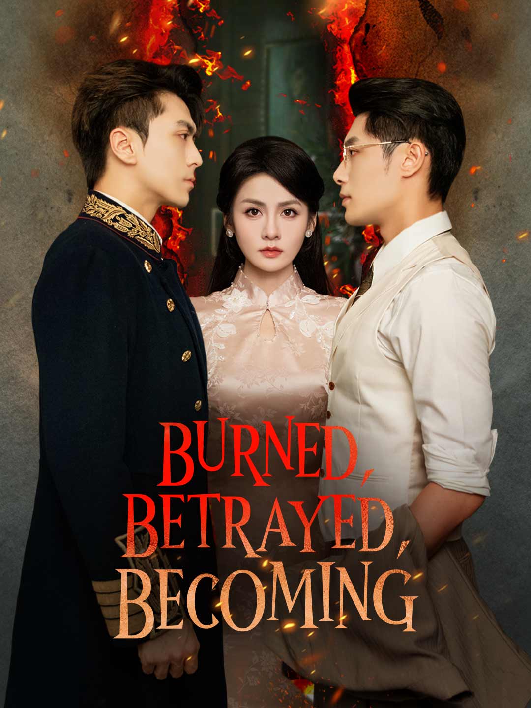 Burned, Betrayed, Becoming